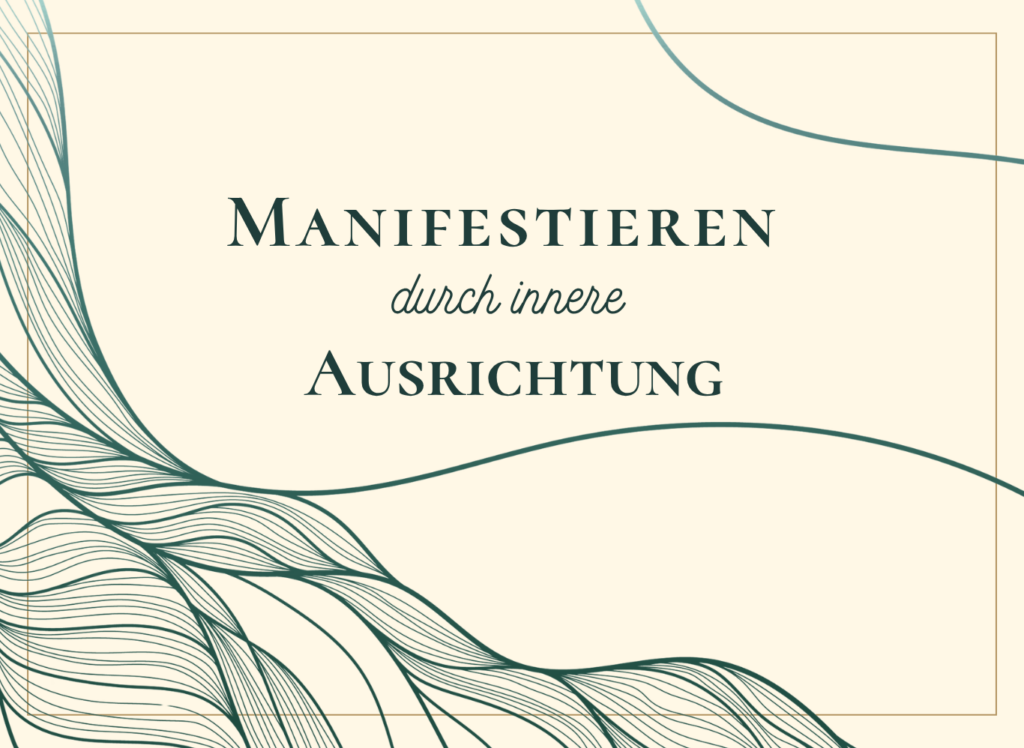 Elegantes Headerbild zu Manifestation durch innere Ausrichtung mit hellem Hintergrund